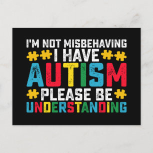 I'm Not Misbehaving I Have Autism Please Be Unders Postcard