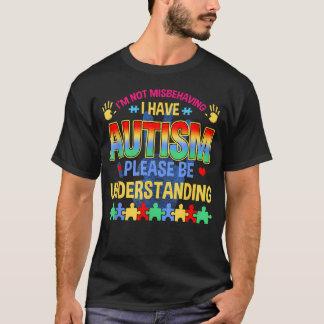 I'M Not Misbehaving I Have T-Shirt