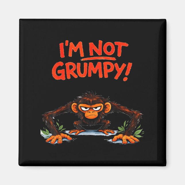 Im Not mpy Funny Angry Monkey Cartoon Magnet (Front)