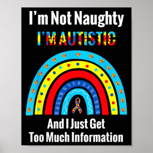 Im Not Naughty Im Autistic Autism Awareness Rainbo Poster