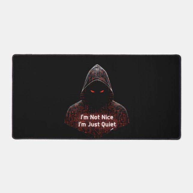 I'm Not Nice Desk Mat (Front)