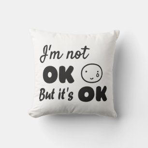I'm not ok but it's ok invitation cushion
