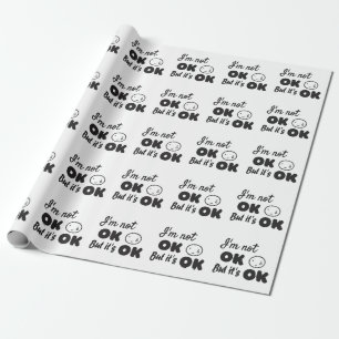 I'm not ok but it's ok invitation wrapping paper