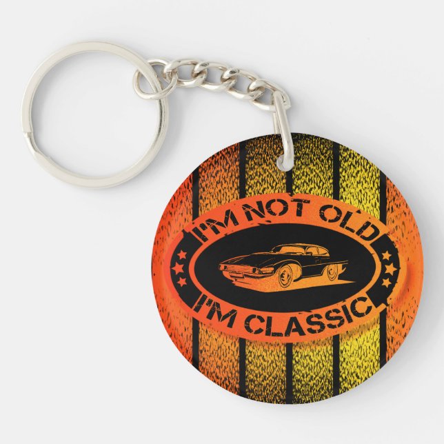 I'm not old Acrylic Keychain (Front)