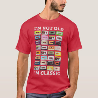 I'm Not Old Cassette Tapes Mitapes I'm Classic 198 T-Shirt