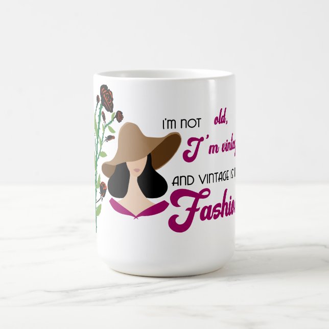 "I'm Not Old..." Coffee Mug (Center)