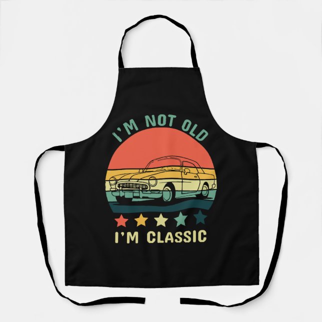 I'm not old I m classic Apron (Front)