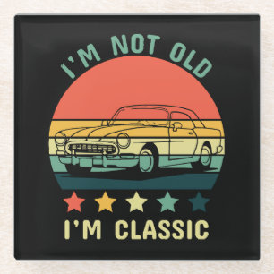 I'm not old I m classic Glass Coaster