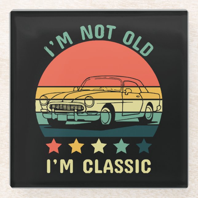 I'm not old I m classic Glass Coaster (Front)