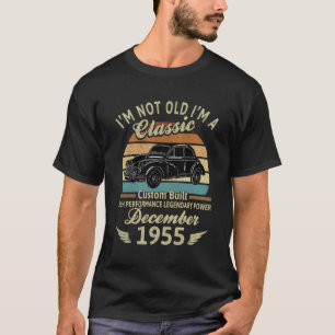 I'M Not Old Im A Classic Born In December 1955 Car T-Shirt