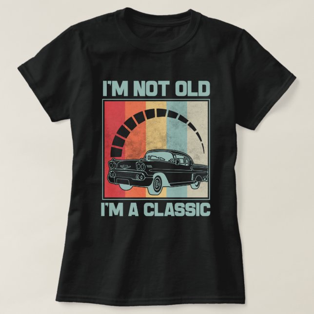 I'm Not Old I'm A Classic - CHE-IMPALA T-Shirt (Design Front)