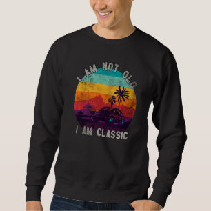 I'm Not Old I'm A Classic Motor Head Motorcycle Di Sweatshirt