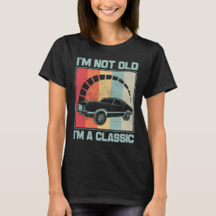 I'm Not Old I'm A Classic - OLDSMOBILE 442 T-Shirt