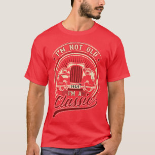 Im Not Old Im A Classic Oldtimer 1949 Love Gift T-Shirt