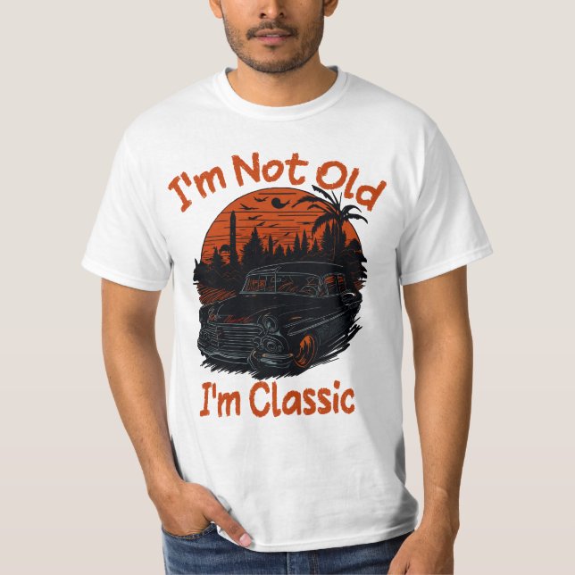 I'm Not Old I'm A Classic Retro Sunset Classic Car T-Shirt (Front)