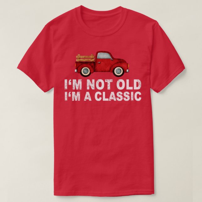 Im Not Old Im A Classic Shirt Classic Car (Design Front)