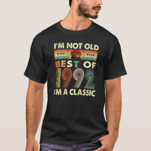 I'm Not Old I'm A Classic Vintage 1992 30th Birthd T-Shirt