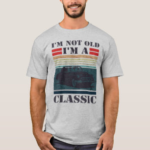 I'm Not Old - I'm A Classic (Vintage Car)! T-Shirt