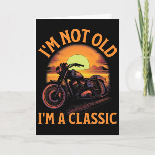 Im Not Old Im A Clic - Fathers Day - Vintage Motor Card