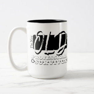 I'm Not Old, I'm A Professional Survivor Two-Tone Coffee Mug