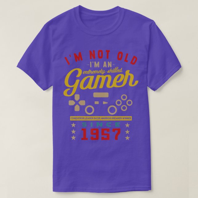 Im Not Old Im A Skilled 1957VideogameGaming 2  T-Shirt (Design Front)