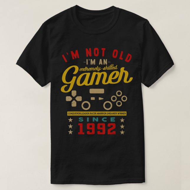 Im Not Old Im A Skilled 1992VideogameGaming 1  T-Shirt (Design Front)