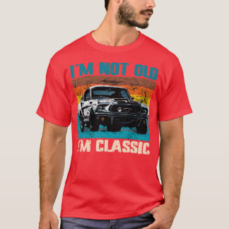 Im Not Old Im Classic (18) T-Shirt