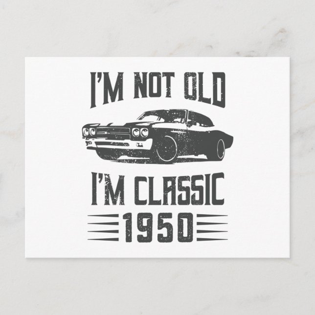I'm not Old I'm Classic 1950 70th Birthday Car Postcard (Front)