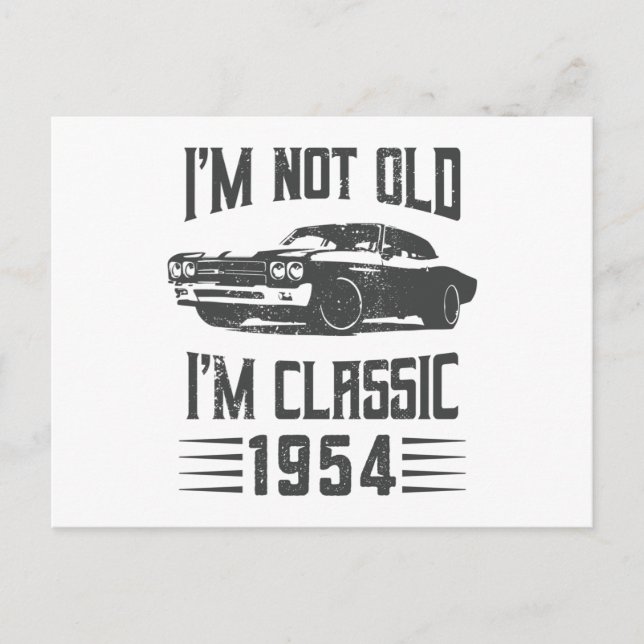 I'm not Old I'm Classic 1954 70th Birthday Car Postcard (Front)