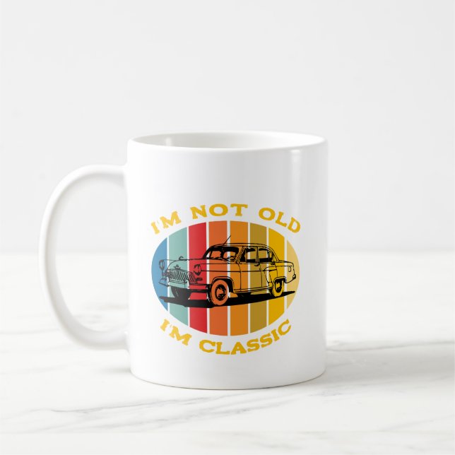 I'm not old I'm classic Car Dad Retro Birthday Coffee Mug (Left)