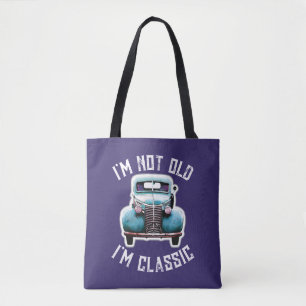 I'm Not Old I'm Classic Car Graphic Tote Bag
