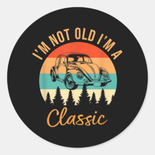 I'm Not Old I'm Classic Car Retro Vintage Funny Ca Round Sticker