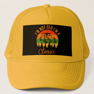 I'm Not Old I'm Classic Car Retro Vintage Funny Ca Trucker Hat