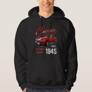 I'm Not Old I'm Classic Car Vintage Born In 1945 Hoodie