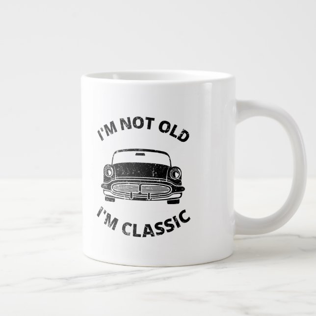  I'm Not Old I'm Classic   Coffee Mug (Right)