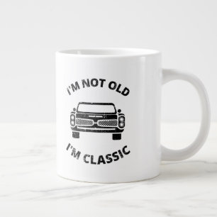   I'm Not Old I'm Classic   Coffee Mug