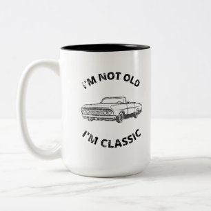  I'm Not Old I'm Classic   Coffee Mug