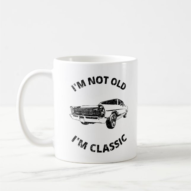  I'm Not Old I'm Classic   Coffee Mug (Left)