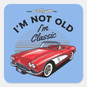 I'm not Old I'm Classic! Corvette 1961 Square Sticker