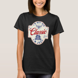 I'm Not Old I'm Classic  Dad Car T-Shirt