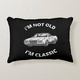 I'm Not Old I'm Classic Decorative Cushion