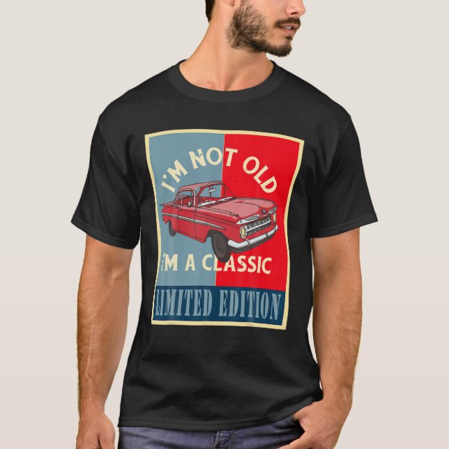 I'm Not Old I'm Classic Funny Car Graphic - Mens T-Shirt (Front)