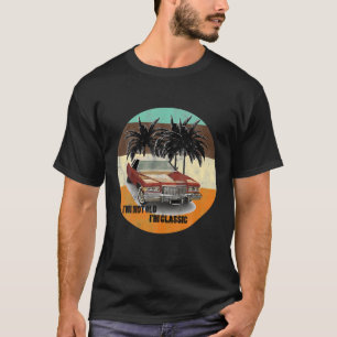 I'm Not Old I'm Classic Funny Car Graphic - Mens T-Shirt