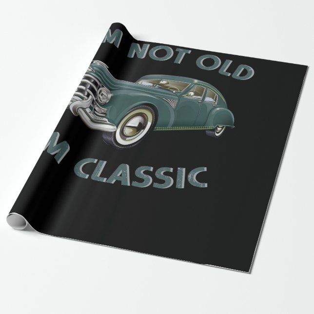I'm Not Old I'm Classic Funny Car Graphic Wrapping Paper (Unrolled)