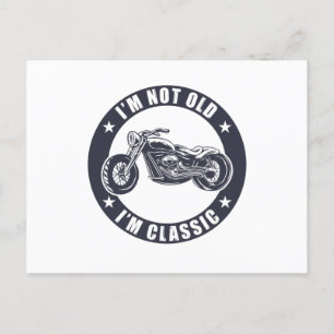 I'm Not Old I'm Classic Funny Motorcycle Birthday Postcard