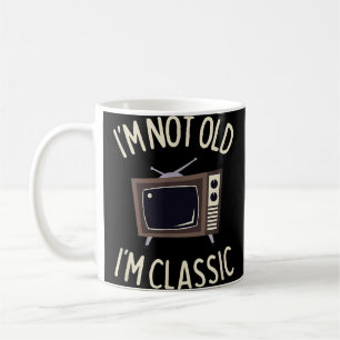 I'm Not Old I'm Classic Funny old TV Graphic  Coffee Mug