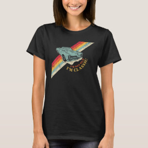 I'm Not Old I'm Classic Funny Retro Cool Car Graph T-Shirt