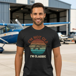 I'm Not Old Im Classic Funny Warbird Aviator Pilot T-Shirt