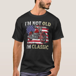 I'm Not Old I'm Classic Motorcycle Vintage Retire T-Shirt