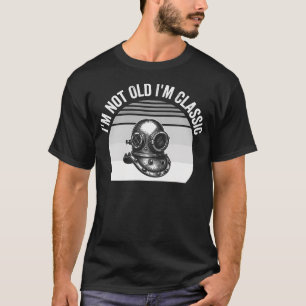 I'M Not Old I'M Classic Retro Diving Helmet T-Shirt